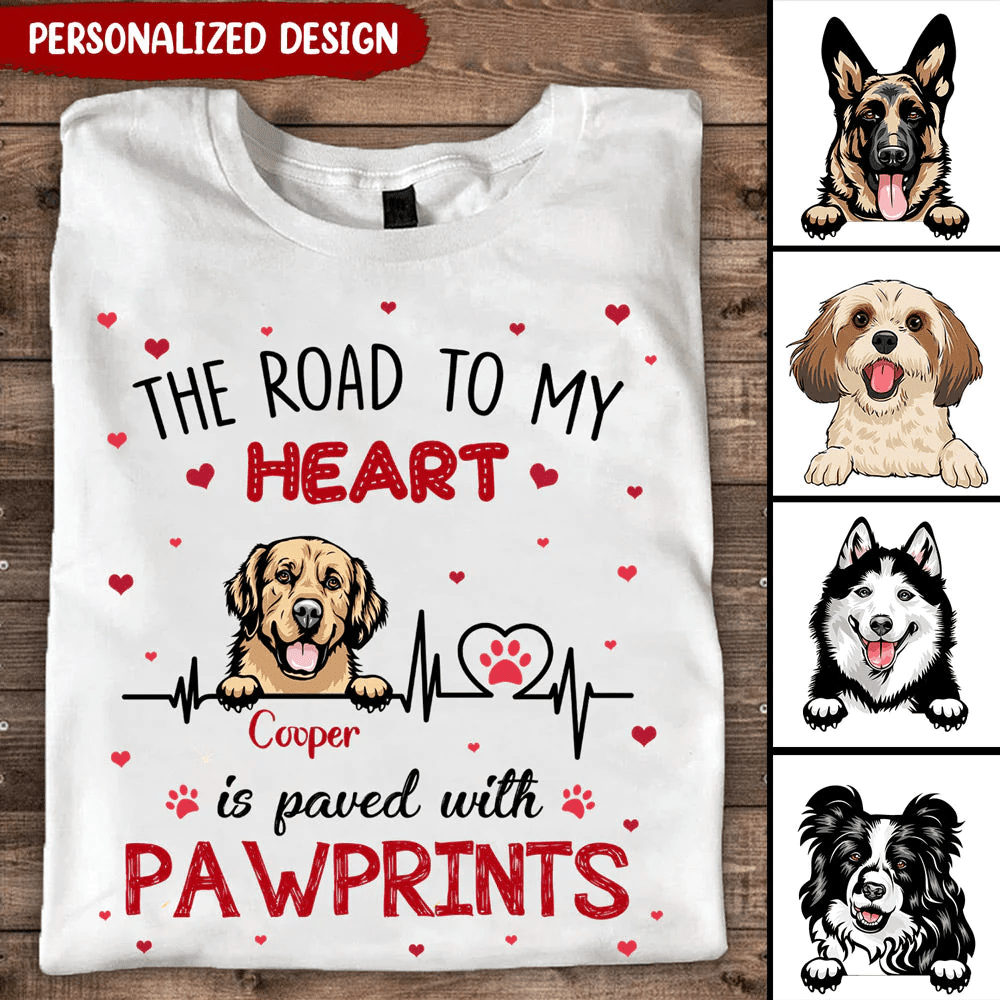 Dog Lover HeartBeat, The Road To My Heart Is Paved With Pawprints Dorin Personalized Dorin T-shirt LPL07FEB22NY1