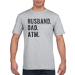 Husband Dad Atm Funny Shirt Daddy Shirt