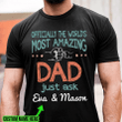 Dad Official The World's Most Amazing Dad Just Ask Personalized Shirt