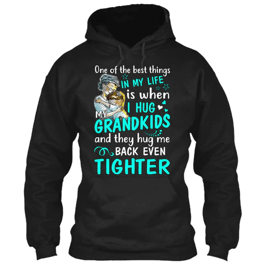 Best Thing In Life Is Hugging My Grandkids Shirt Gift For Grandchild