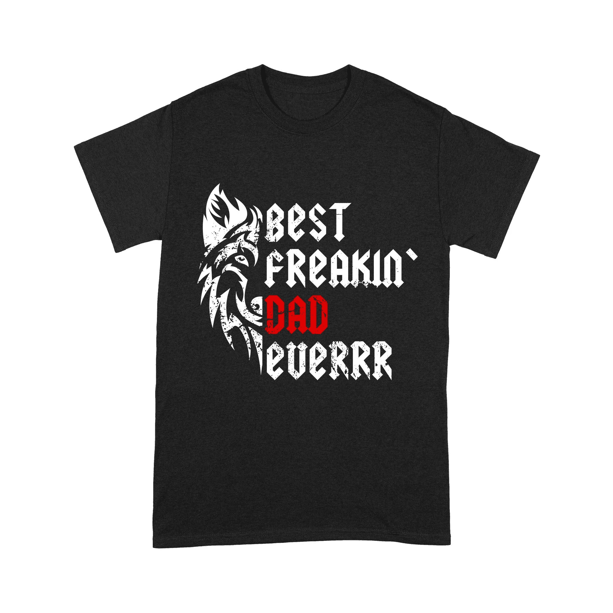 Gift For Dad Best Freakin' Dad Ever Black T-shirt