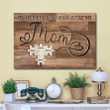 For Mom Puzzle You Are The Piece Meaningful Mother Personalized Canvas