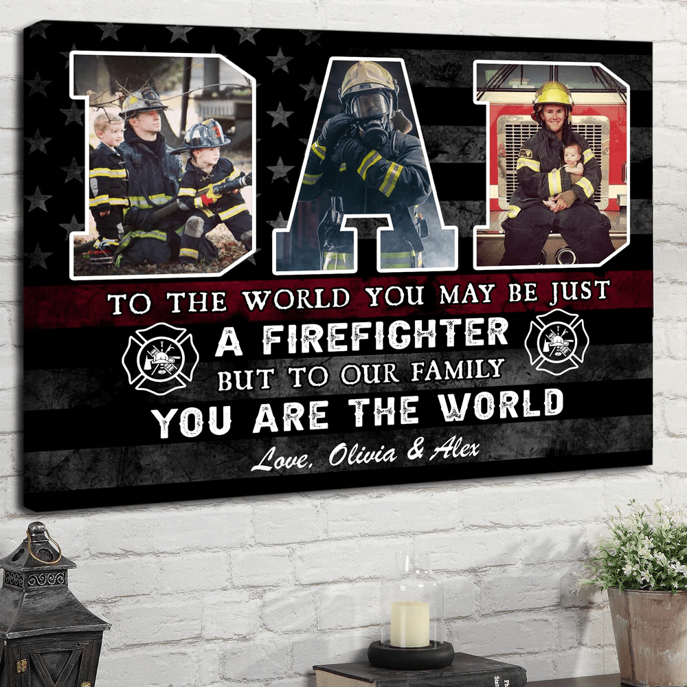 Firefighter To The World Family Gift For Dad Personalized Canvas
