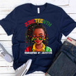 Juneteenth Tee Women Loc'd Hair Remebering My Ancestors T-shirt Hoodies Gift Grandma Birthday - TSA1116