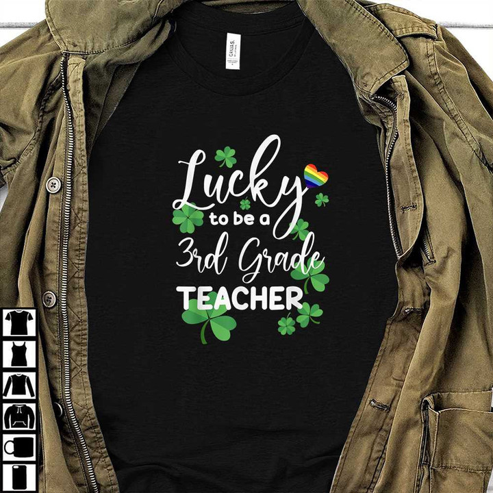 Lucky To Be a 3rd Grade Teacher Funny T-Shirt Patrick Day Gift