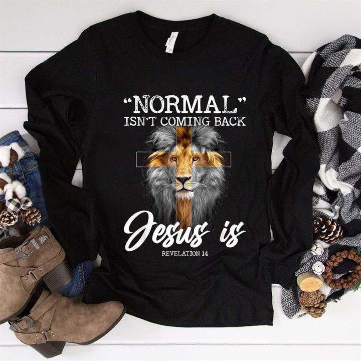 Lion Cross Normal Is Not Coming Back T-Shirt Gift For Easters Day