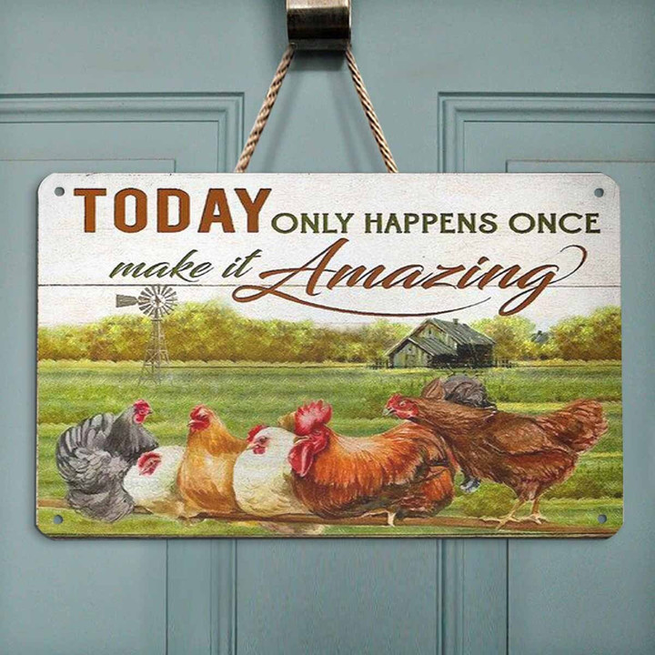 Today Only Happens One Chicken Farm Metal Sign Outdoor Garden, Address Sign, Sign Rustic Décor House - MChicken452