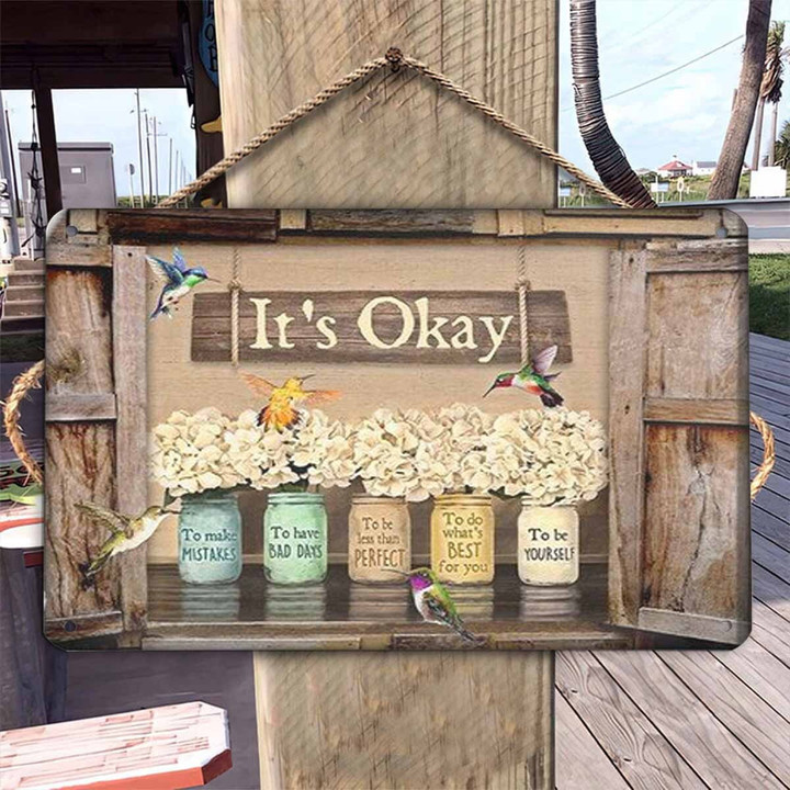 It's Okay To Be Yourself Metal Sign Outdoor Garden, Address Sign, Sign Rustic Décor House - MOK466