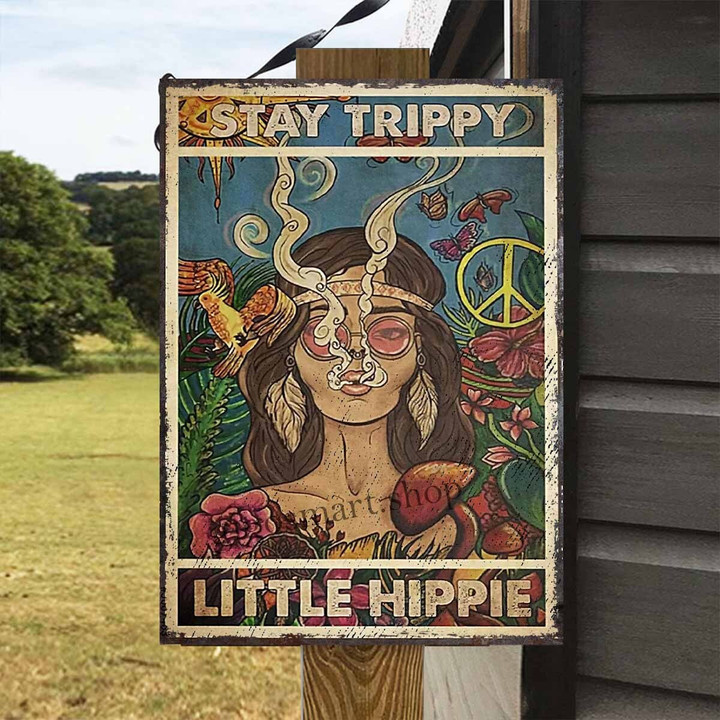 Stay Trippy Little Hippie Metal Sign Outdoor Garden, Address Sign, Sign Rustic Décor House - MTrippy486