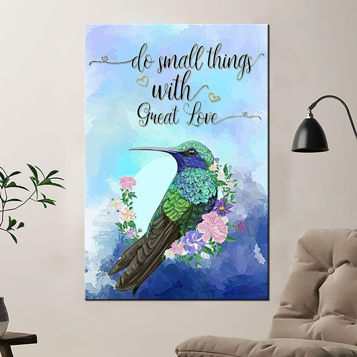 Hummingbird With Green Blue Feathers Poster - Do Small Things With Great Love Canvas Home Décor Birthday Christmas Gifts For Women Girl