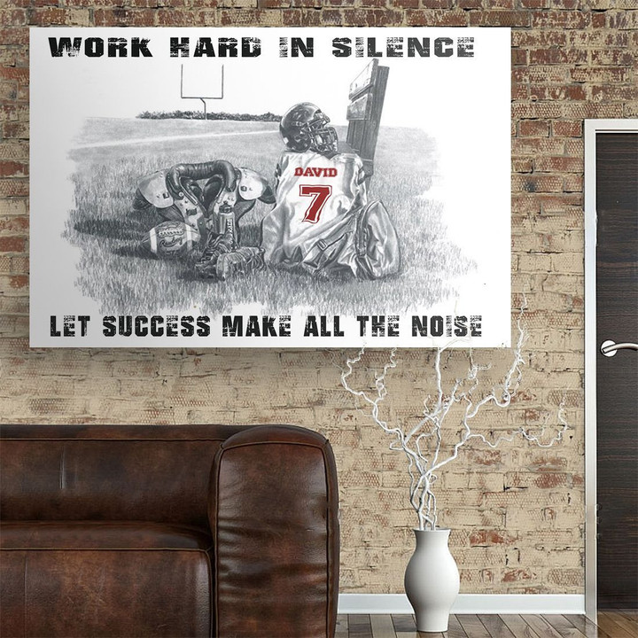 American Football Sport Poster Personalized - Work Hard In Silence Canvas Home Décor Birthday Christmas Gifts For Men Women