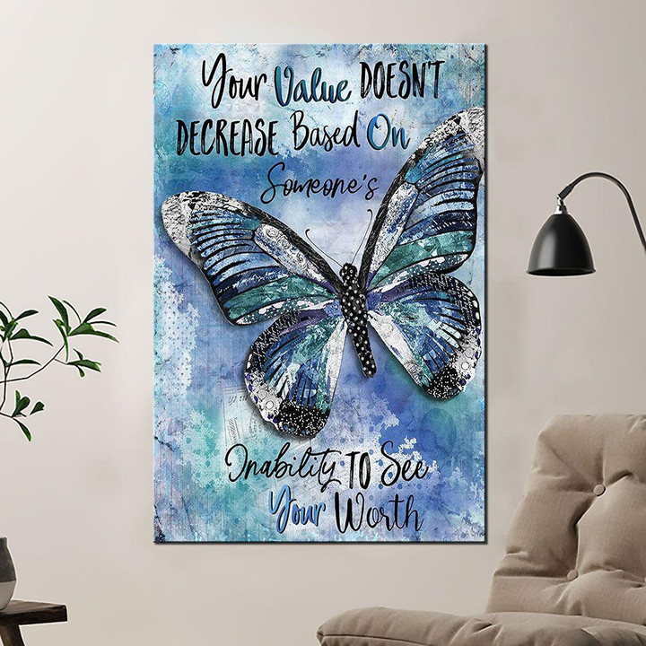 Girly Butterfly Poster - Your Value Doesn't Decrease Based On Someone's Canvas Home Décor Gifts For Women Girls Friends
