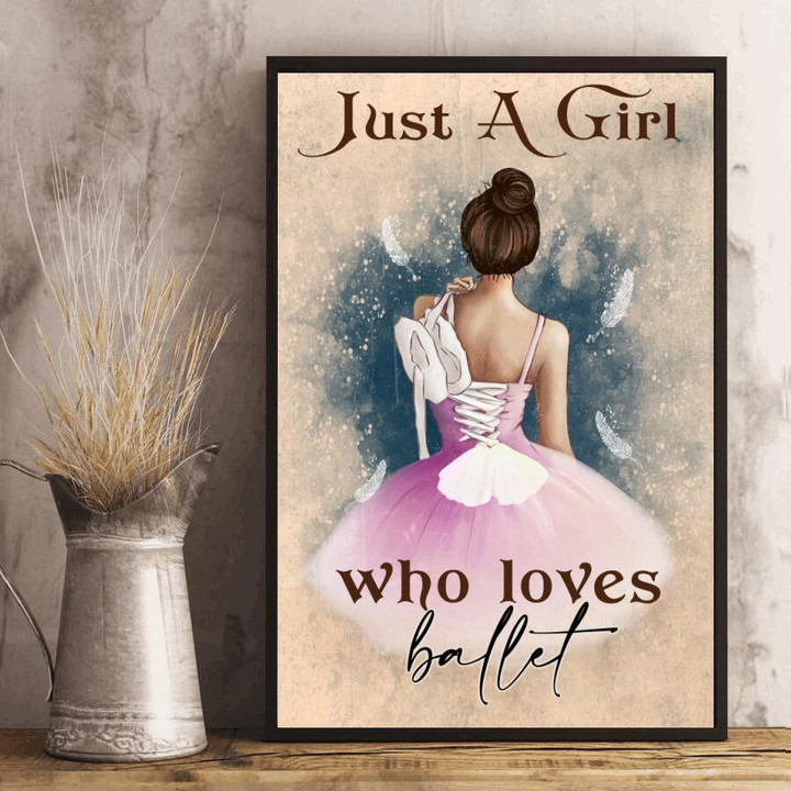 Ballerina Girl Poster - Just A girl Who Loves Ballet Canvas Home Décor Birthday Christmas Thanksgiving Gifts For Women Girls Friend