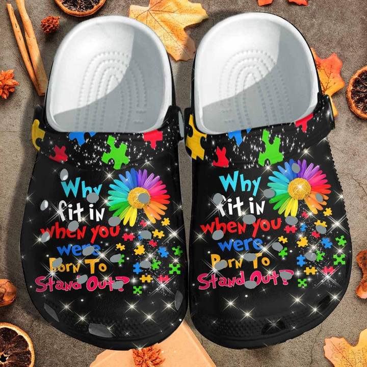 Puzzle Flower Autism Awareness Custom Clog Shoess Shoes Clogs - Born To Stand Out Outdoor Clog Shoess Shoes Clogs Birthday Gift For Men Women