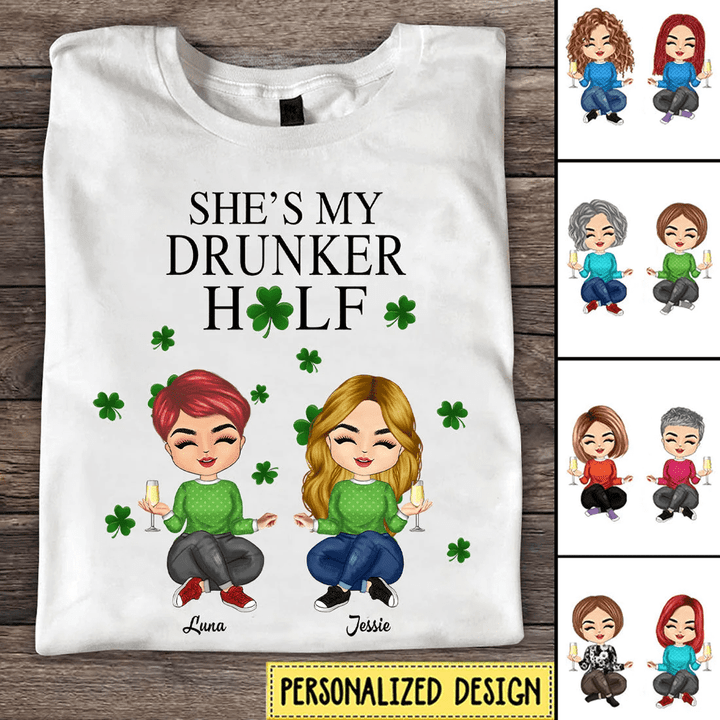 Personalized Best Friend She’s My Drunker Half St Patrick’s Day Bestie Custom Shirt DDL27JAN22SH1