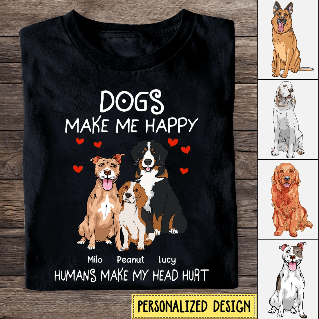 Personalized Dogs Make Me Happy Gift For Dog Lovers Unisex Dorin T-shirt DDL03FEB22SH1