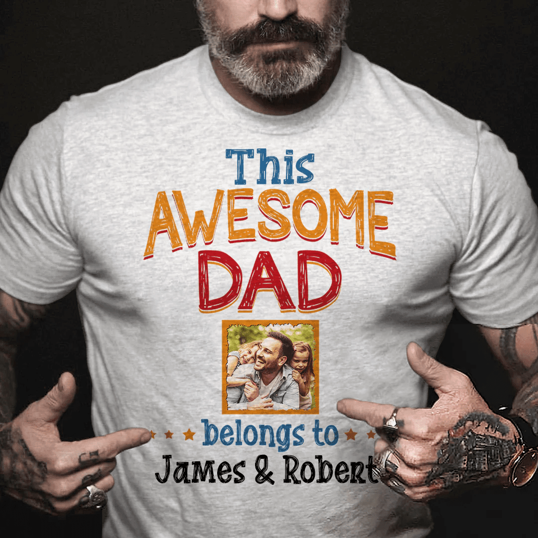 This Awesome Dad Belongs To T-shirt Personalized Gift for Dad