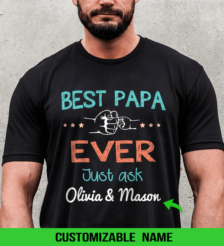 Family Gift For Dad Best Papa Ever Custom Name Personalized Shirt