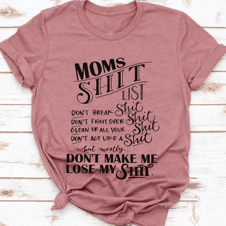 Mom's Shit List Shirt T-Shirts Gift For Mom