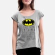 Women's Rolled Sleeve T-Shirt Batman I'm not saying Funny Quote