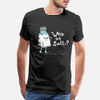 Men’s Premium T-Shirt Why So Salty? Funny Salt Shaker Salty Attitude