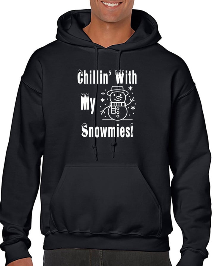 Chillin' with my Snowmies Hoodie