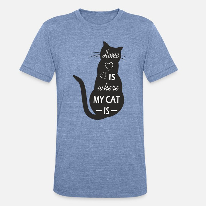Unisex Tri-Blend T-Shirt Home is where my cat is Silhouette cat