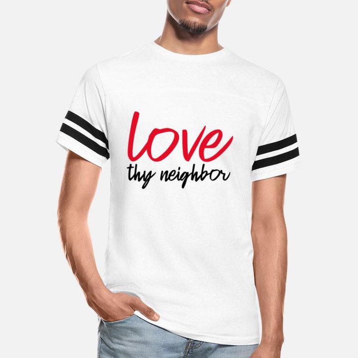 Unisex Vintage Sport T-Shirt Love thy Neighbor