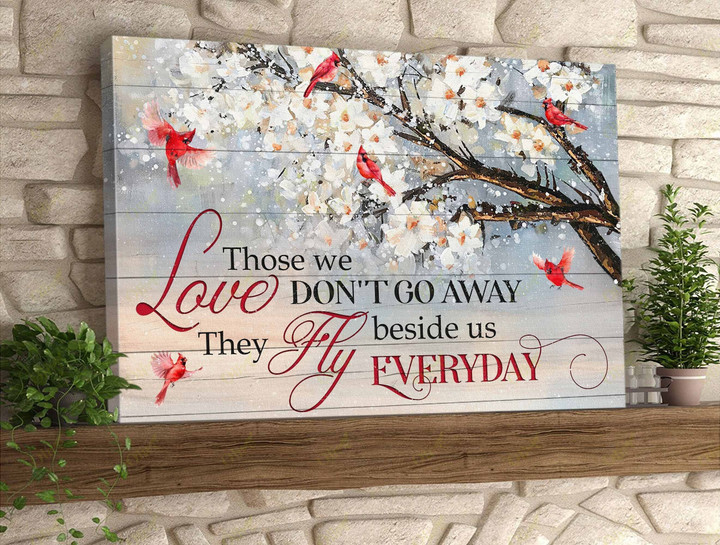 Jesus - Those we love don't go away. They fly beside us everyday Canvas