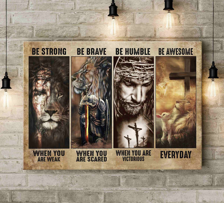 Jesus - Be strong, brave, humble and awesome everyday 3 Canvas