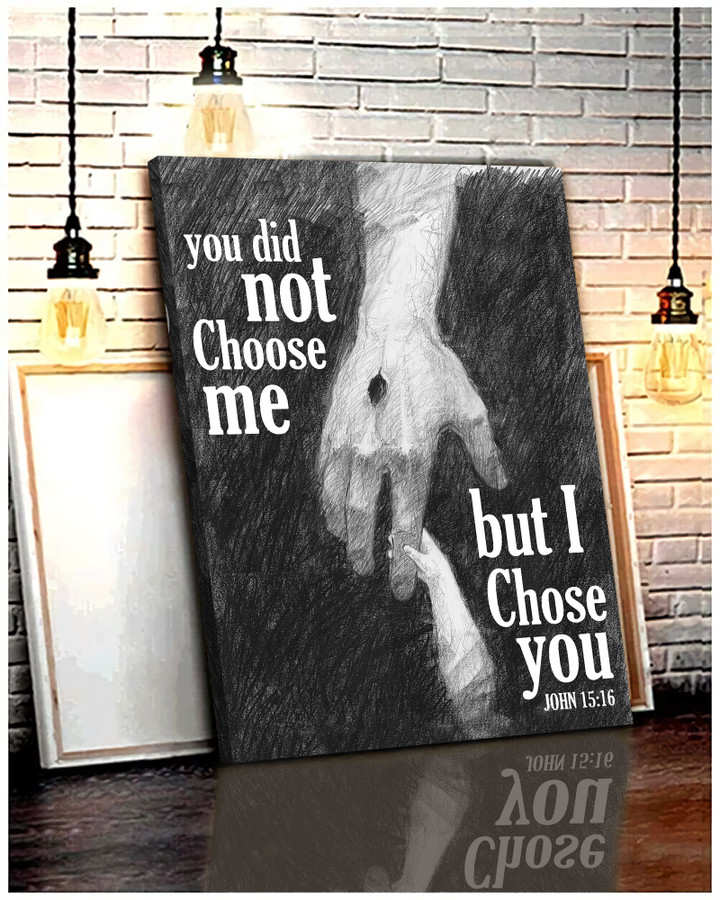 I Chose You Poster And Canvas