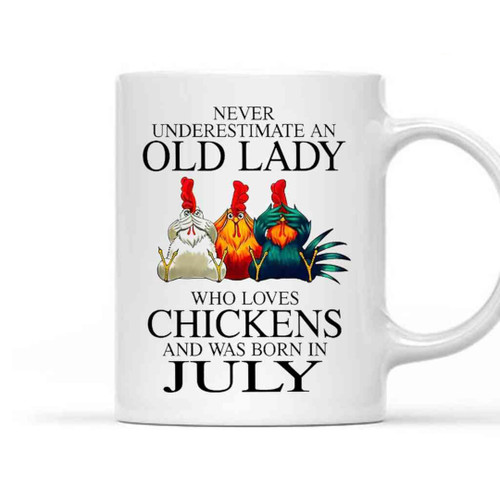 Never Underestimate An Old Lady Who Loves Chickens And Was Born In Mug