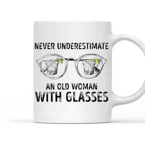 Never Underestimate An Old Woman With Glasses Mug
