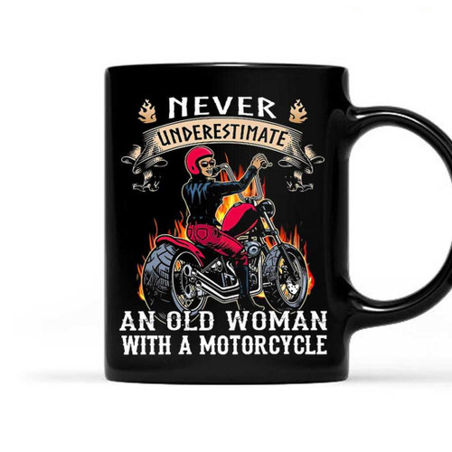 Never Underestimate An Old Woman With Motorcycle Mug