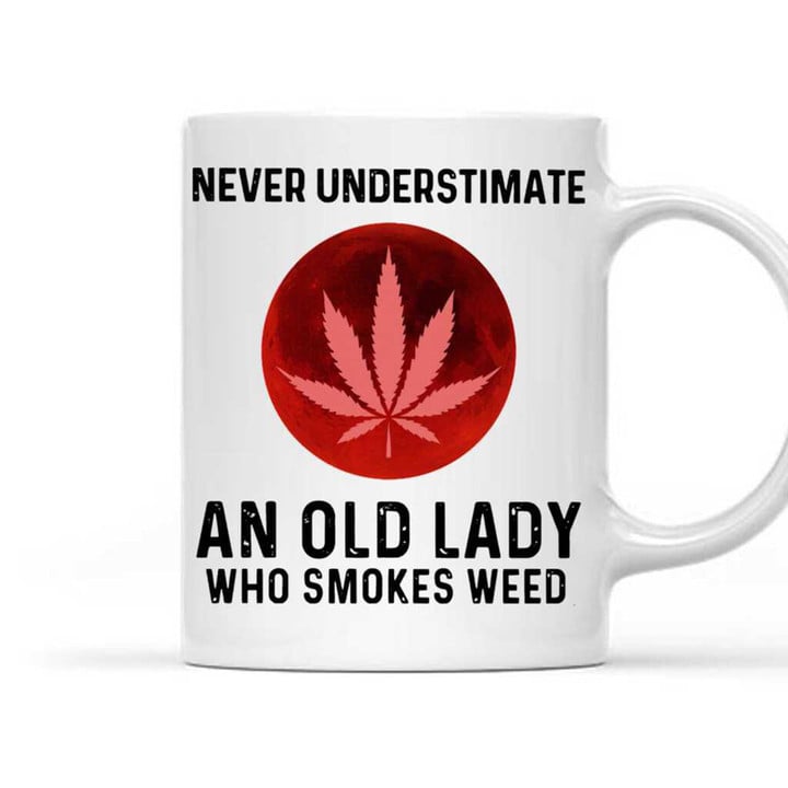 Never Underestimate An Old Lady Who Smokes Weed Blood Moon Mug