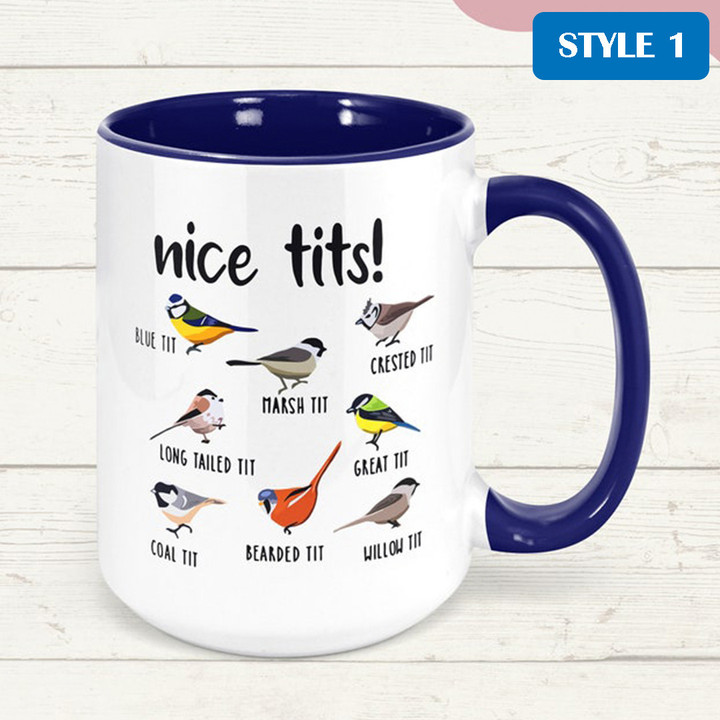 Nice Tits Funny Mug Gift For Bird Lovers