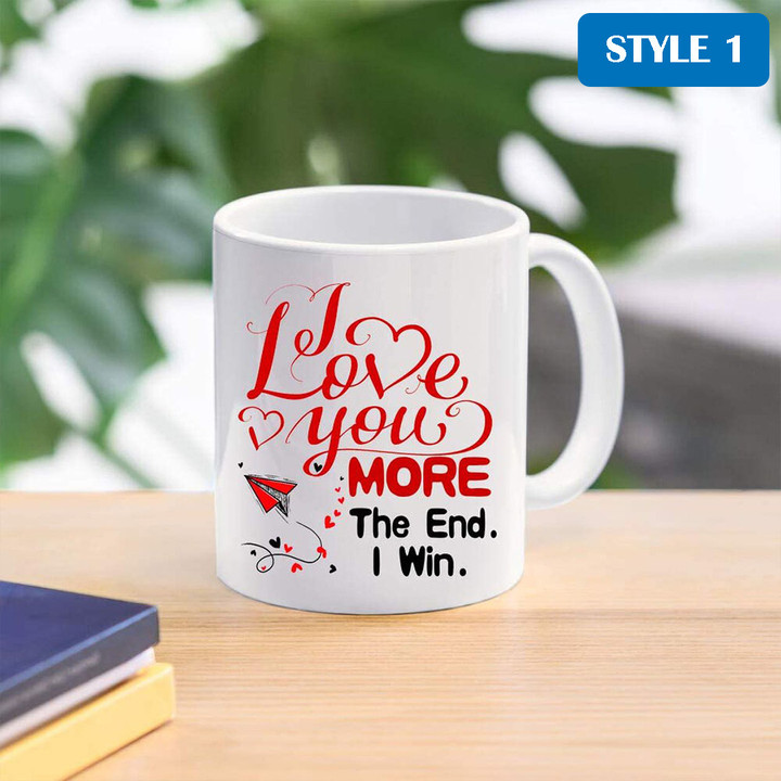 I Love You More The End I Win Mug Perfect Gift For Couples