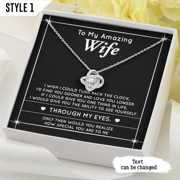 To My Amazing Wife I Wish I Could Turn Back The Clock Personalized Gift For Wife - Love Knot Necklace With Message Card