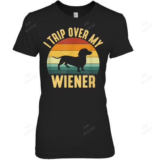 I Trip Over My Weiner Funny Dachshund Women Tank Top V-Neck T-Shirt