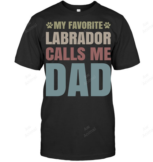 My Favorite Labrador Calls Me Dad Men Sweatshirt Hoodie Long Sleeve T-Shirt