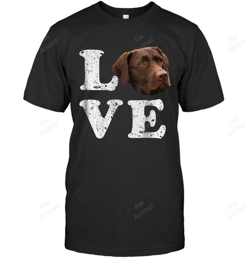 I Love My Chocolate Lab Labrador Retriever Dog Sweatshirt Hoodie Long Sleeve Men Women T-Shirt