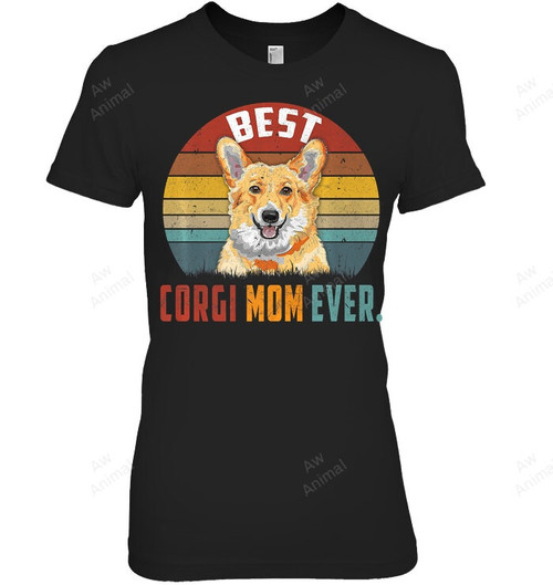 Best Corgi Mom Ever Women Sweatshirt Hoodie Long Sleeve T-Shirt