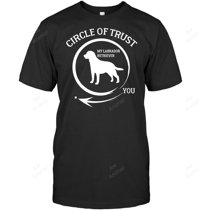 Labrador Retriever Circle Of Trust Sweatshirt Hoodie Long Sleeve Men Women T-Shirt