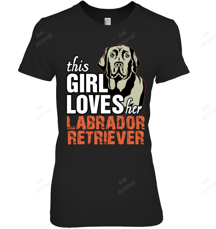 This Girl Loves Her Labrador Retriever Women Sweatshirt Hoodie Long Sleeve T-Shirt