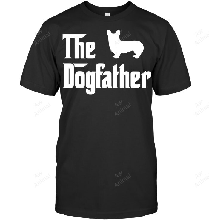 The Dogfather For Corgi Lovers Dad Funny Corgi Men Sweatshirt Hoodie Long Sleeve T-Shirt