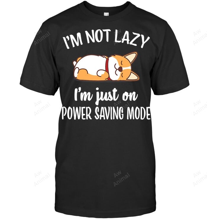 I'm Not Lazy I'm Just On Power Saving Mode Sleep Corgi Sweatshirt Hoodie Long Sleeve Men Women T-Shirt