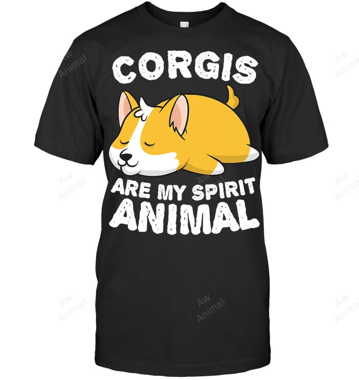 Corgis Are My Spirit Animal Sweatshirt Hoodie Long Sleeve Men Women T-Shirt