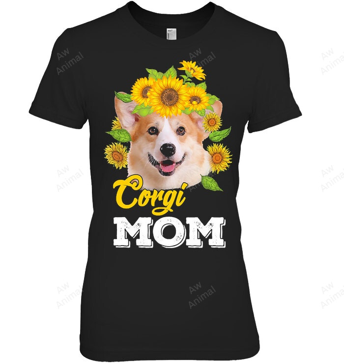 Corgi Mom Sunflower Corgi Mothers Day Women Sweatshirt Hoodie Long Sleeve T-Shirt