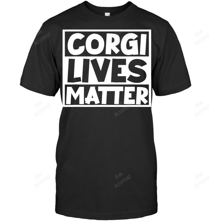 Corgi Lives Matter Funny Dog Geek Sweatshirt Hoodie Long Sleeve Men Women T-Shirt