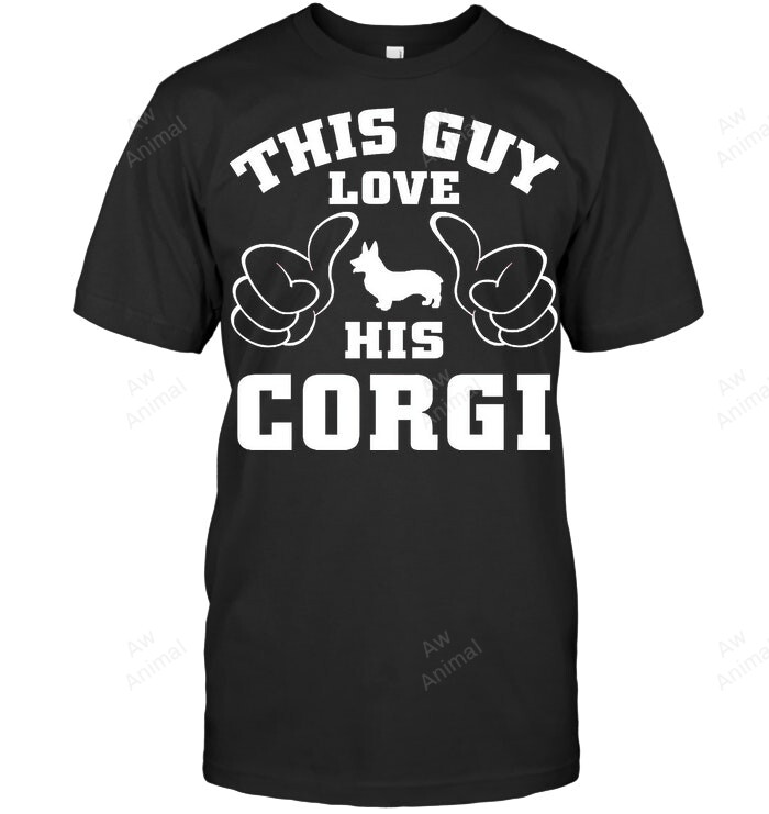 This Guy Love His Corgi Men Sweatshirt Hoodie Long Sleeve T-Shirt